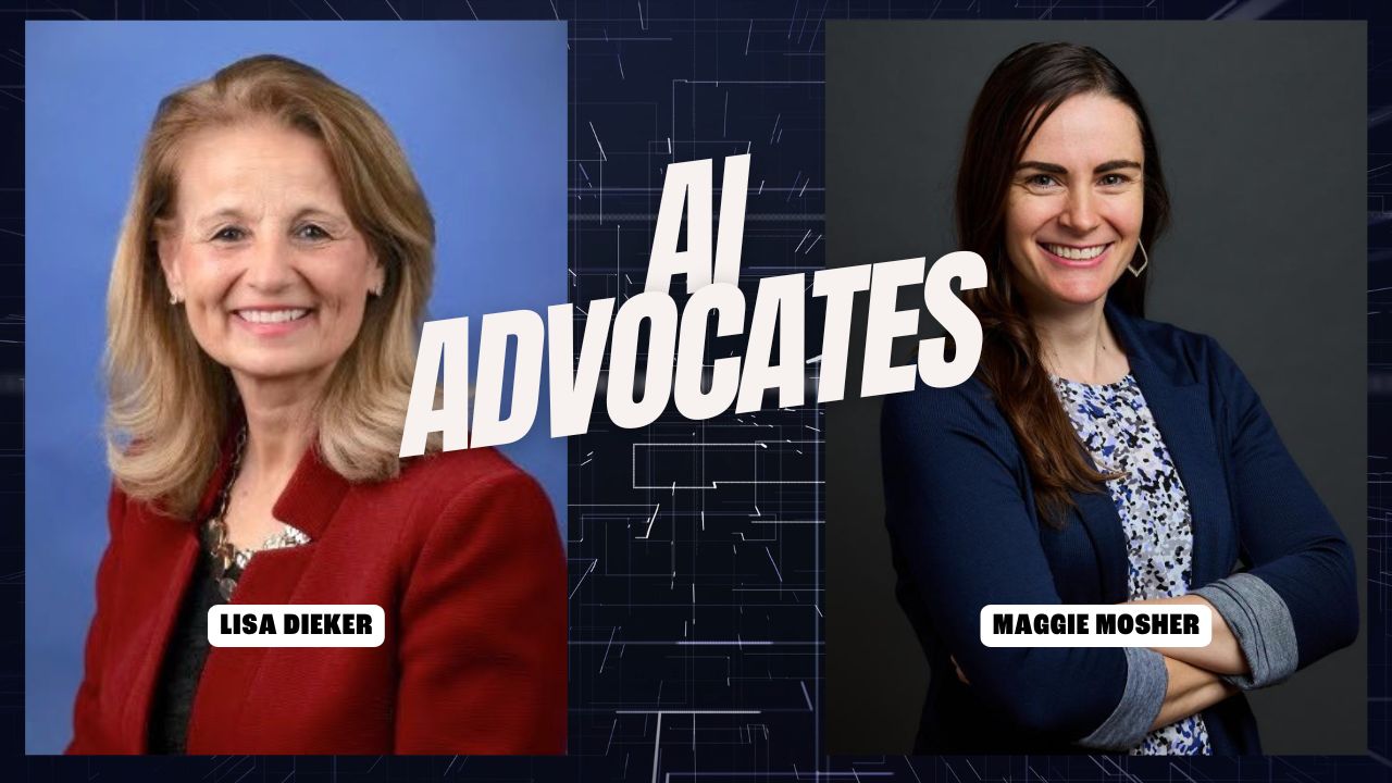 Podcast Cover Art for AI Advocates. Featuring Lisa Dieker and Maggie Mosher set against an abstract background. 