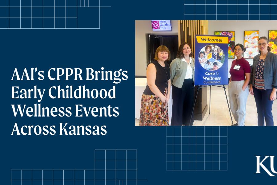 Social Card: AAI’s CPPR Brings Early Childhood Wellness Events Across Kansas. Picture of Patricia Carillo, Ashley Lafond, Sushmita Samaddar, Jenny Welch-Buller