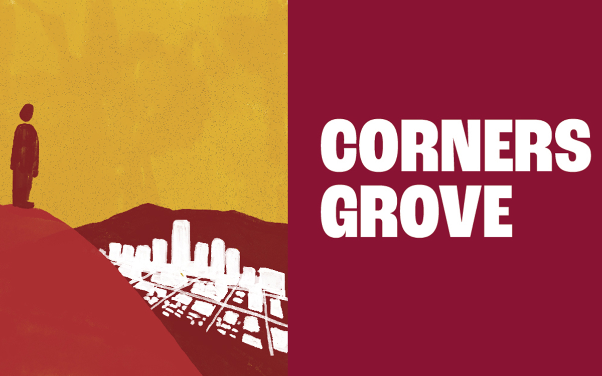 illustration of a figure on a hill overlooking a small city in reds, yellows and oranges. Lettering on it reads Corners Grove
