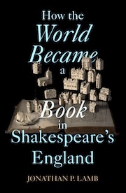 "How the World Became a Book in Shakespeare's England" book cover