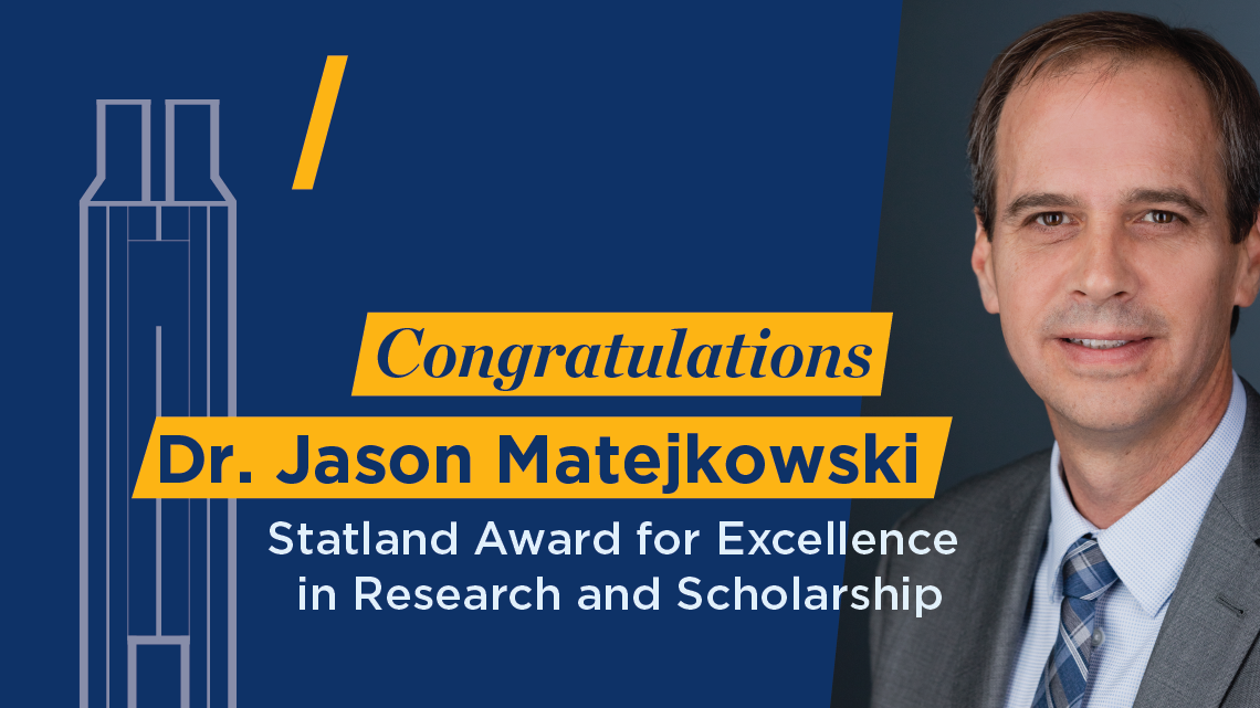 Congratulations Dr. Jason Matejkowski Statland Award for Excellence in Research and Scholarship