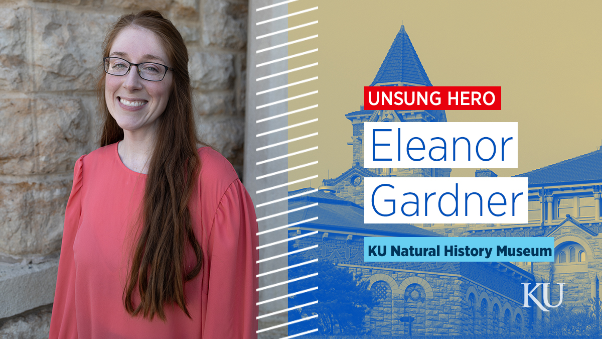 On the left, Eleanor Gardner stands and smiles for a photo. On the right a graphic of Dyche Hall in the background and the text "Unsung Hero: Eleanor Gardner, KU Natural History Museum" is layered in front.