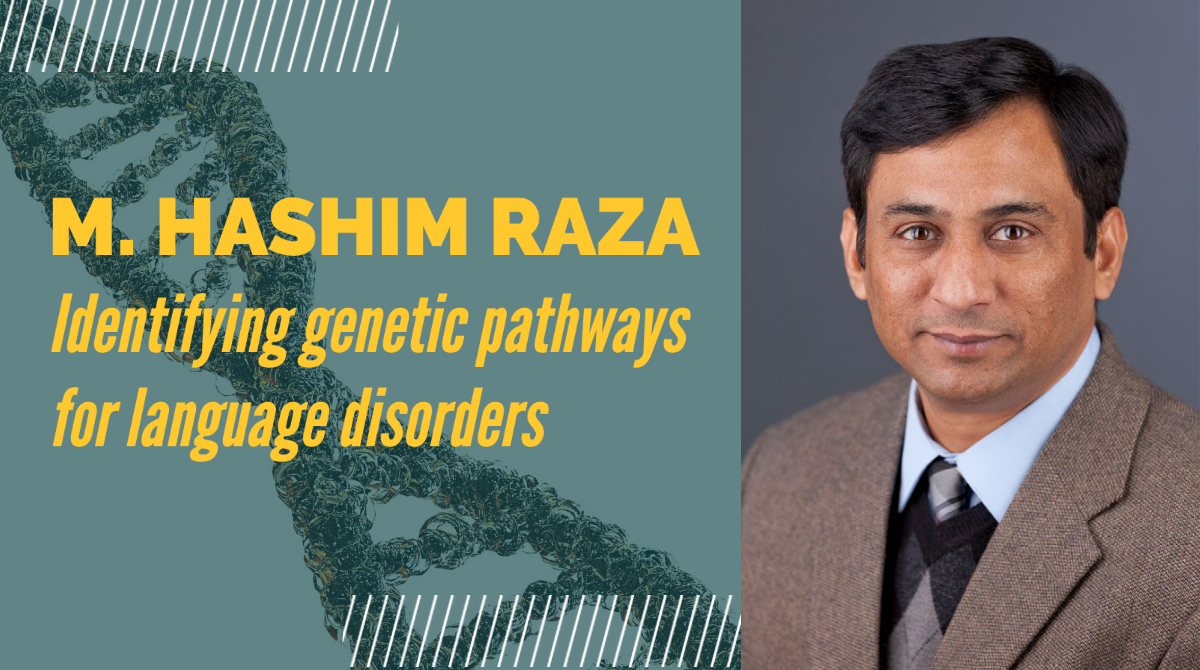 Hashim Raza: Identifying genetic pathways for language disorders