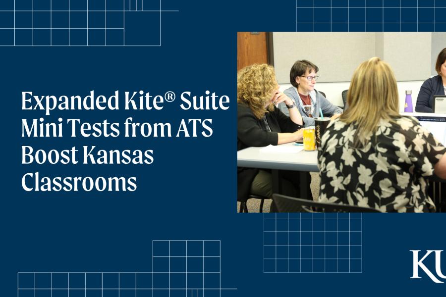 Social Image Card: Teachers working at a table. Text - Expanded Kite® Suite Mini Tests from ATS Boost Kansas Classrooms