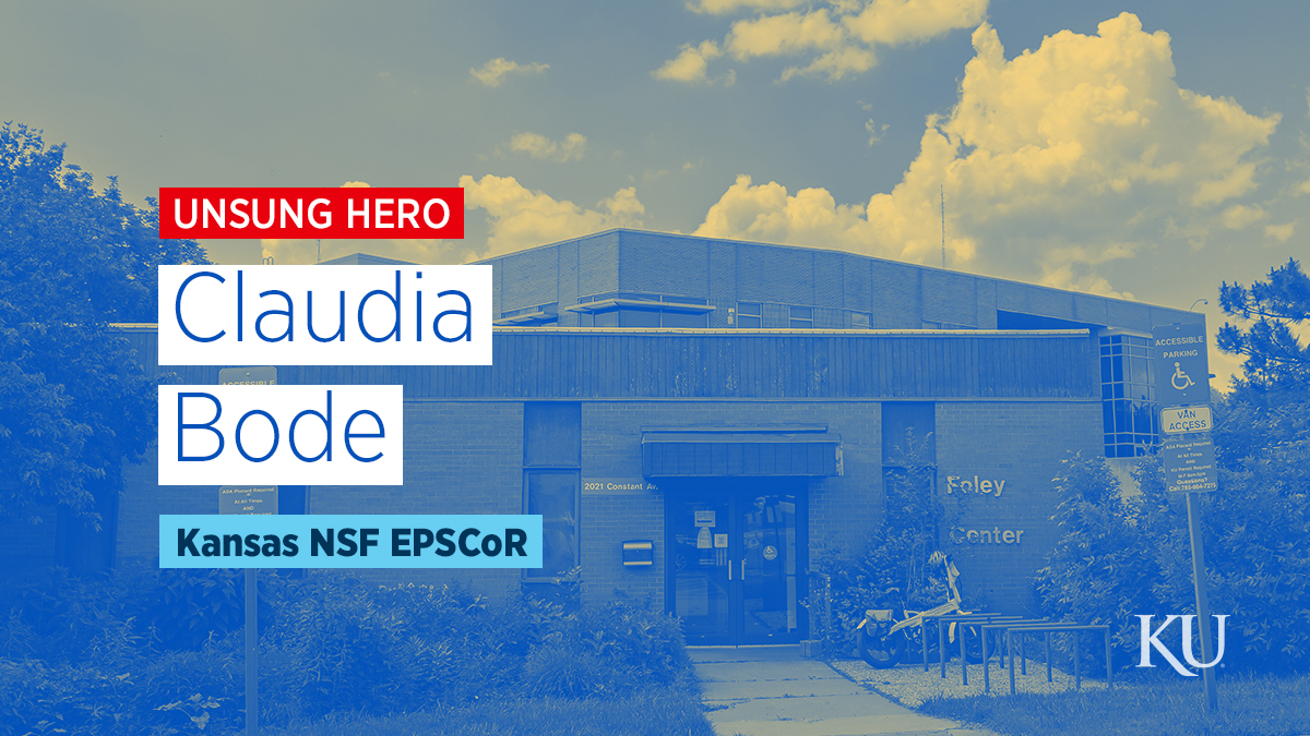 Photo illustration of Foley Hall with text reading, "Unsung Hero. Claudia Bode. Kansas NSF EPSCoR"