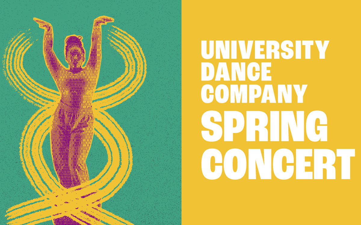 Illustration of a standing dancer with arms around her head surrounded by yellow paint strokes. Text reads: University Dance Company Spring Concert