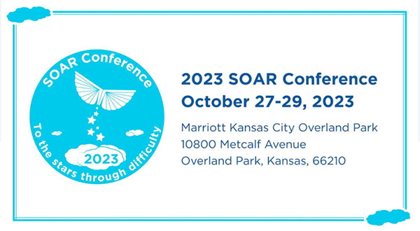 A blue frame borders a light blue circular logo with wings and clouds for the SOAR Conference 2023 is next to text that reads 2023 SOAR Conference October 27-29, 2023; Marriott Kansas City Overland Park, 10800 Metcalf Avenue, Overland Park, Kansas 66210
