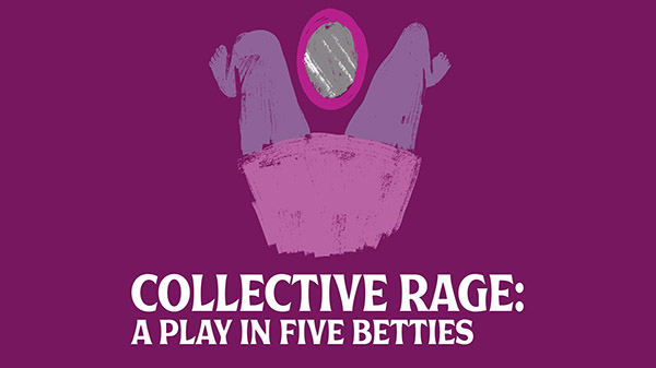 "Collective Rage: A Tale in Five Betties" logo.
