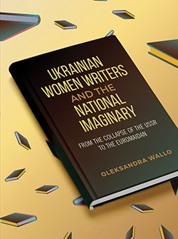 Book cover for "Ukrainian Women Writers and the National Imaginary"
